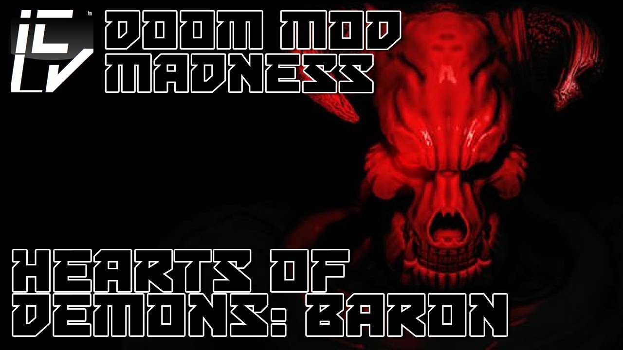Hearts Of Demons: Baron - Doom Mod Madness