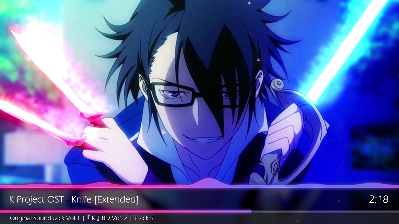 K Project OST - Knife EXTENDED