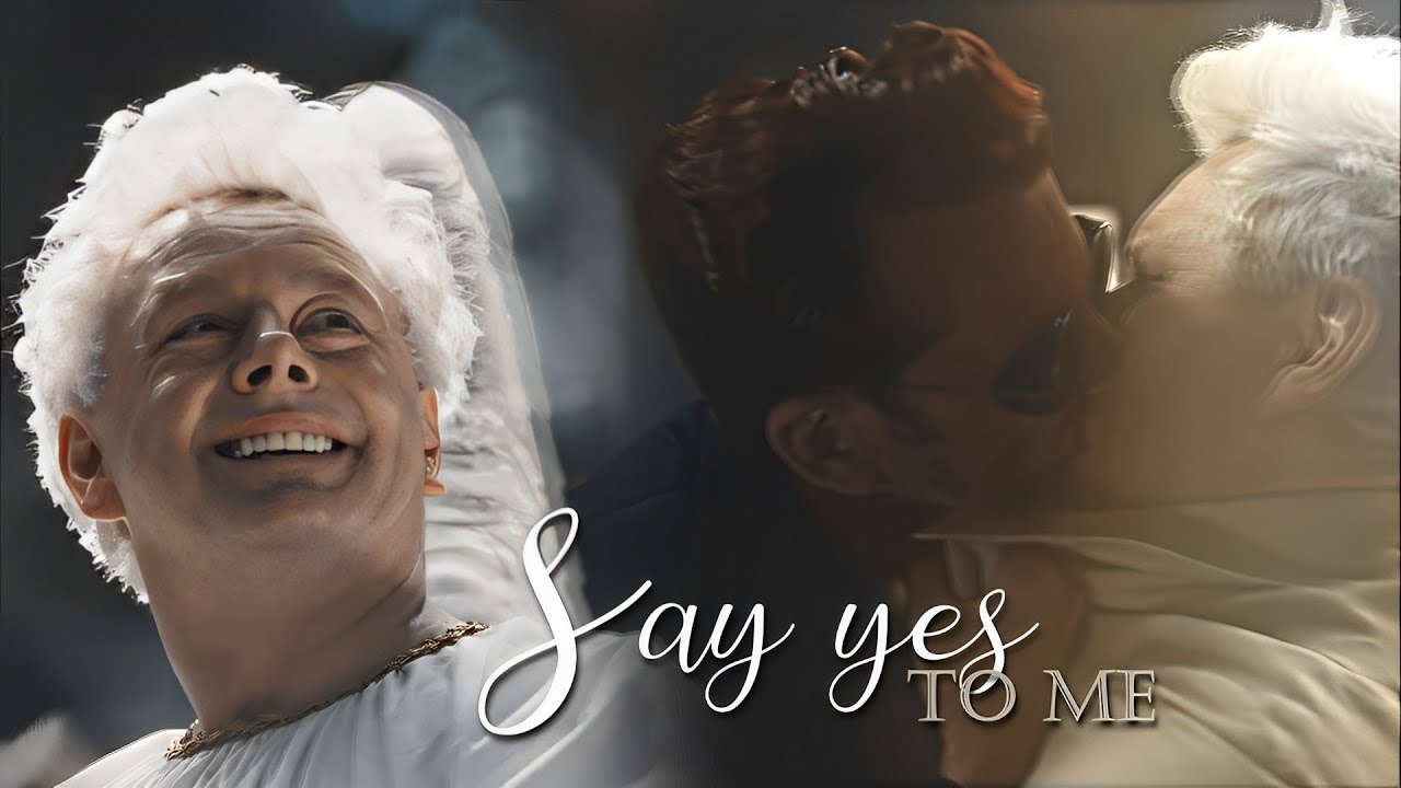 Crowley + Aziraphale || say yes to heaven, say yes to me