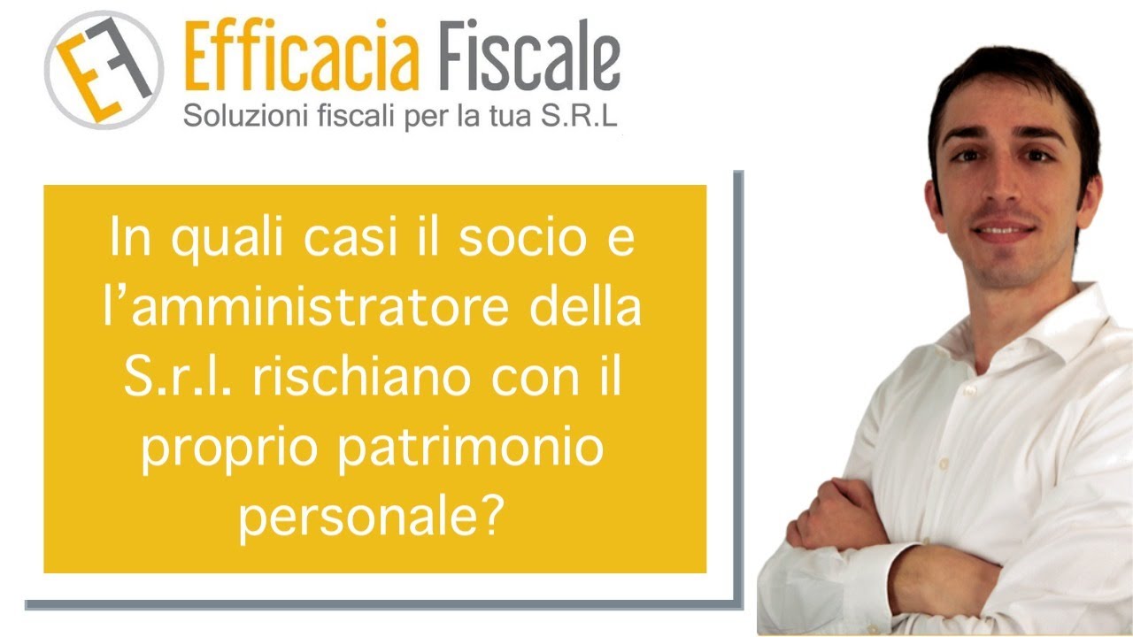 In quali casi il socio e l'amministratore della S.r.l. rischiano con il proprio patrimonio?