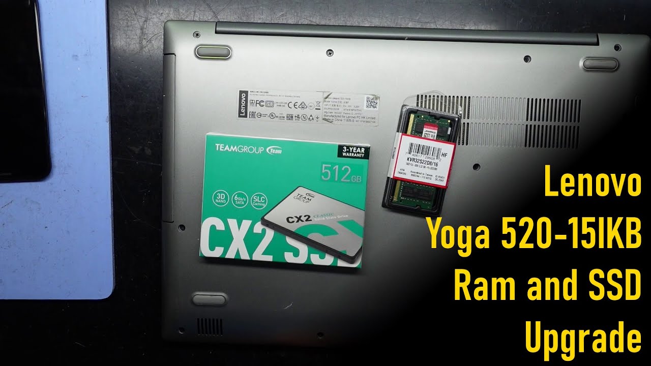 Lenovo Yoga 520-15IKB Ram and SSD Upgrade