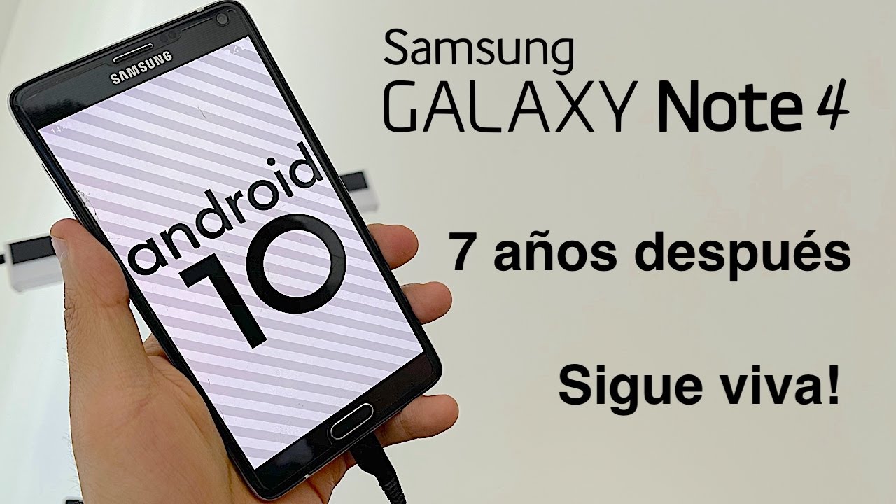 Actualizar Galaxy Note 4 a Android 10! | 100% real
