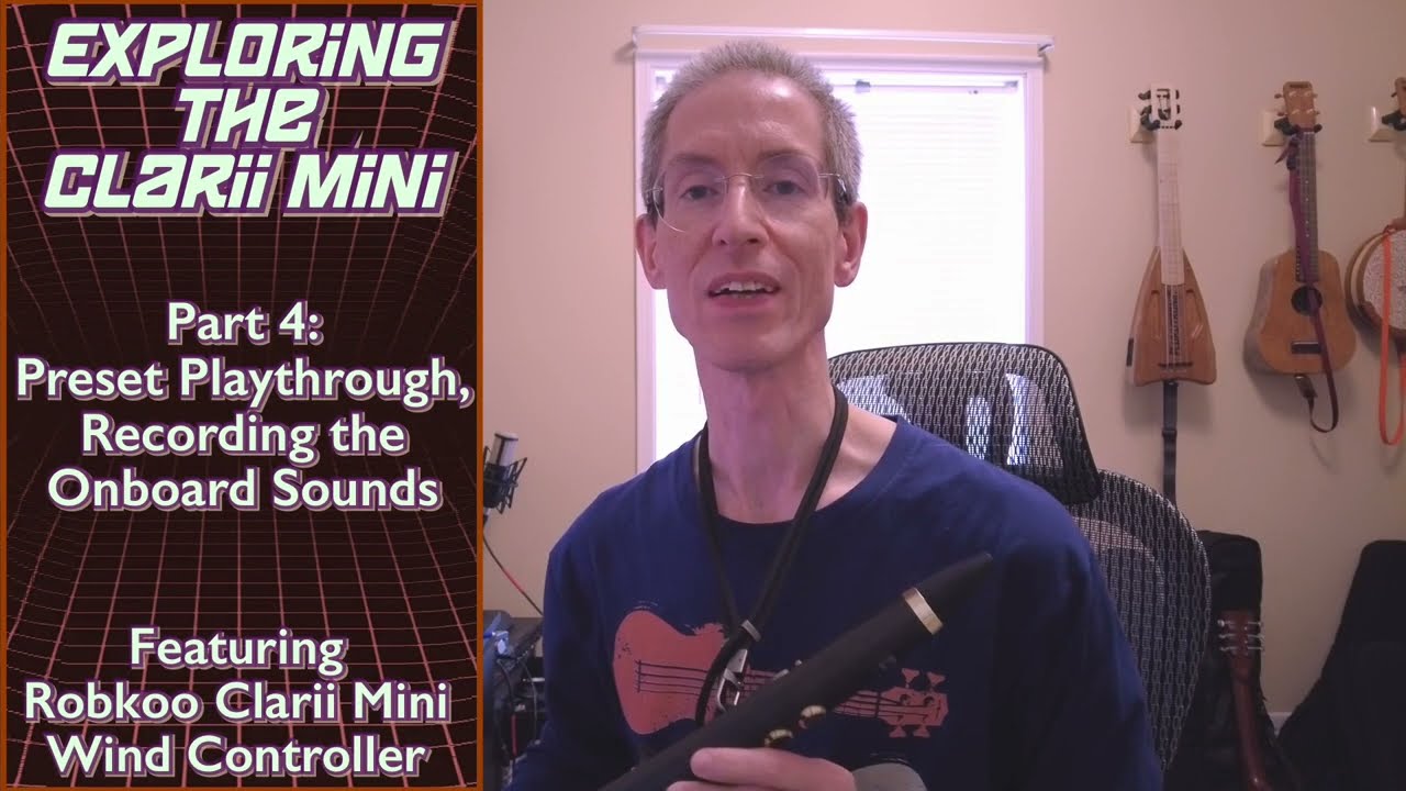 Exploring the Clarii Mini: Part 4: Preset Playthrough, Recording the Onboard Sounds