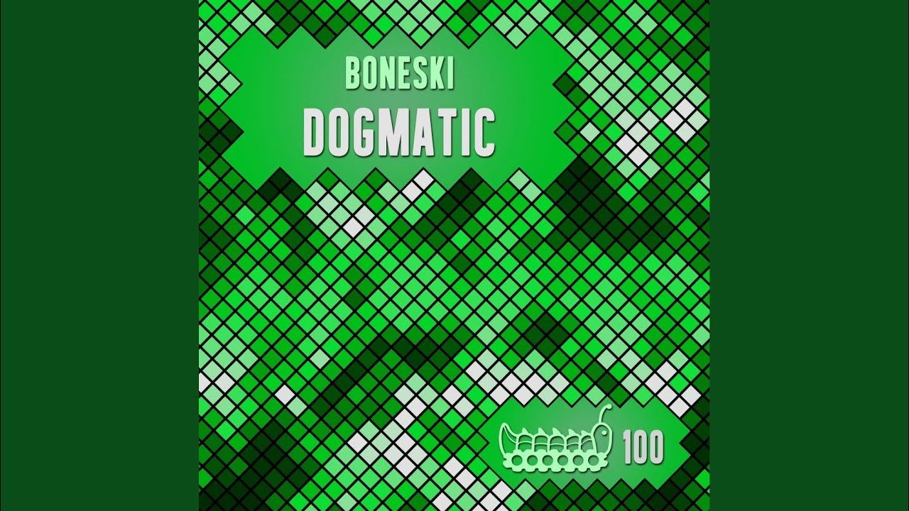 Dogmatic (Original Mix)