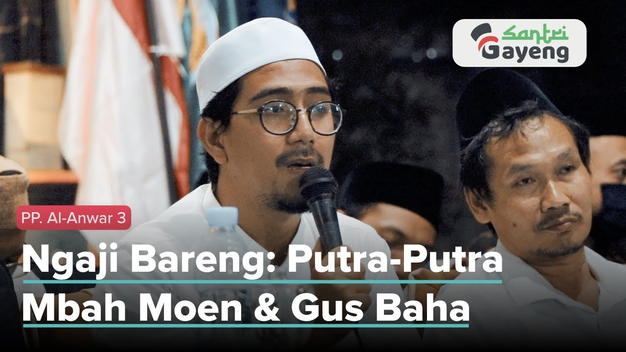(Ngaji Terbaru) Lucu Penuh Makna: Putra-Putra Mbah Moen & Gus Baha