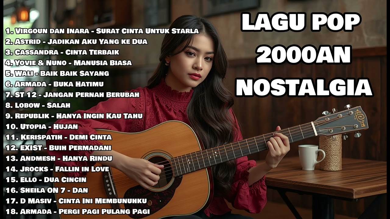 NOSTALGIA PLAYLIST AKUSTIK LAGU POP INDONESIA 2000-AN TANPA IKLAN FULL ALBUM