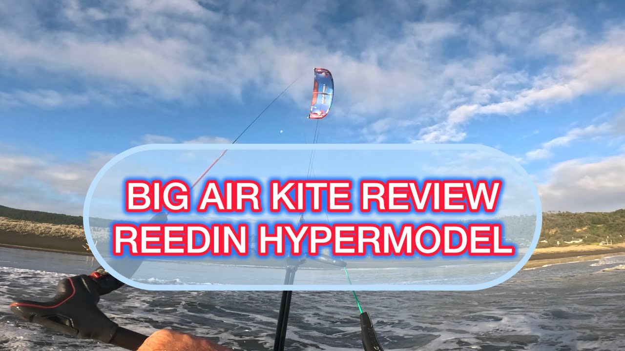 Big Air Kite Review 19 - Reedin HyperModel (Brainchild)