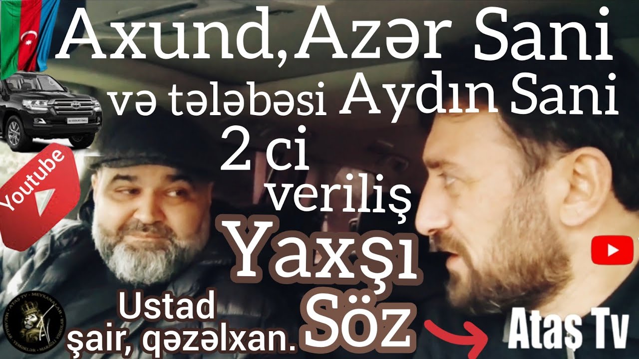 Ataş tvdə Axund, Azər Sani və tələbəsi Aydın Sani. Dostlar İkinci verilişi buyurub izləyə bilərsiz.