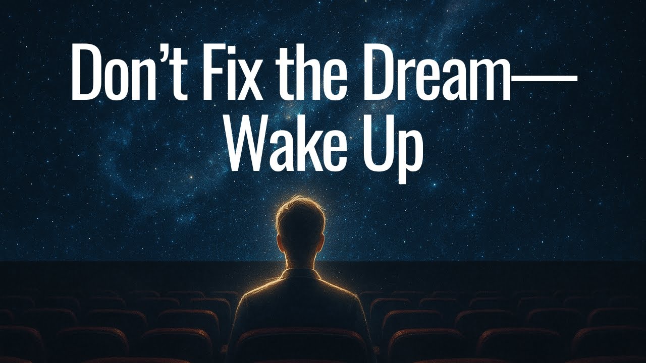 Why You Shouldn't Try to Fix The World (It’s All an Illusion)