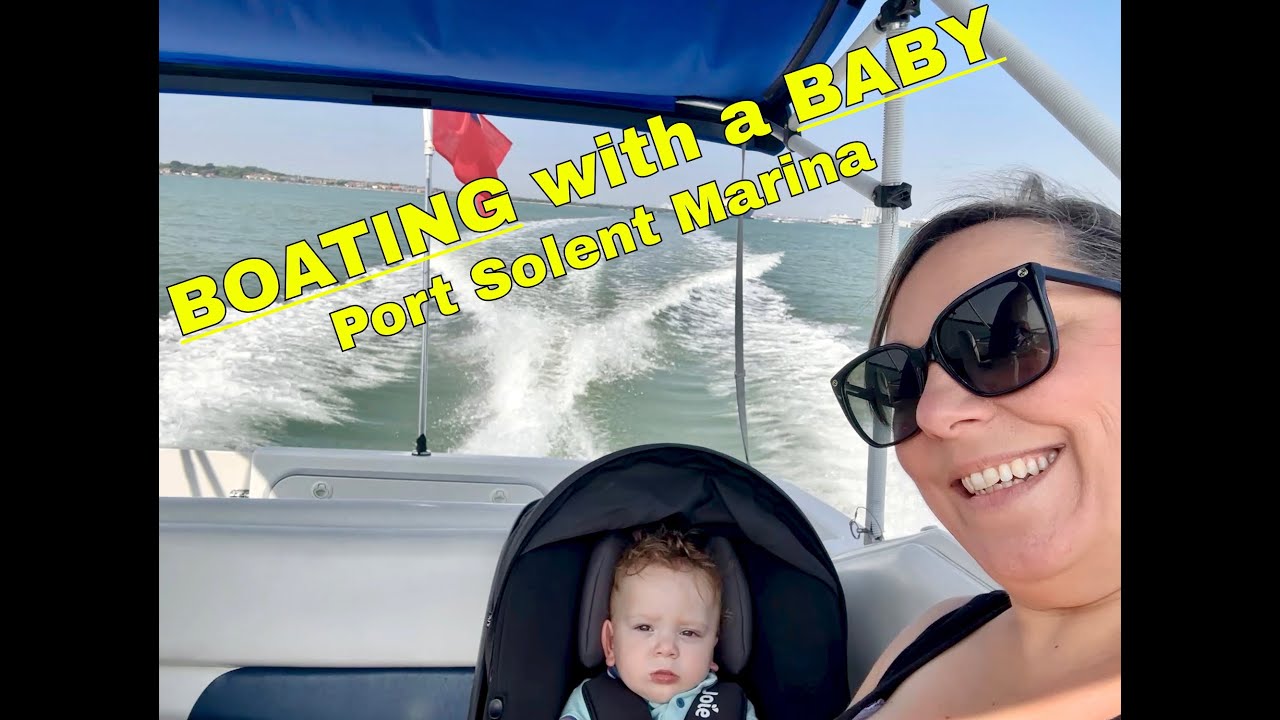 BOATING with a BABY - Port Solent Marina