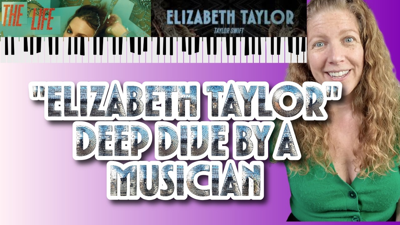 Why “Elizabeth Taylor” Feels So Powerful (It’s Not the Lyrics)