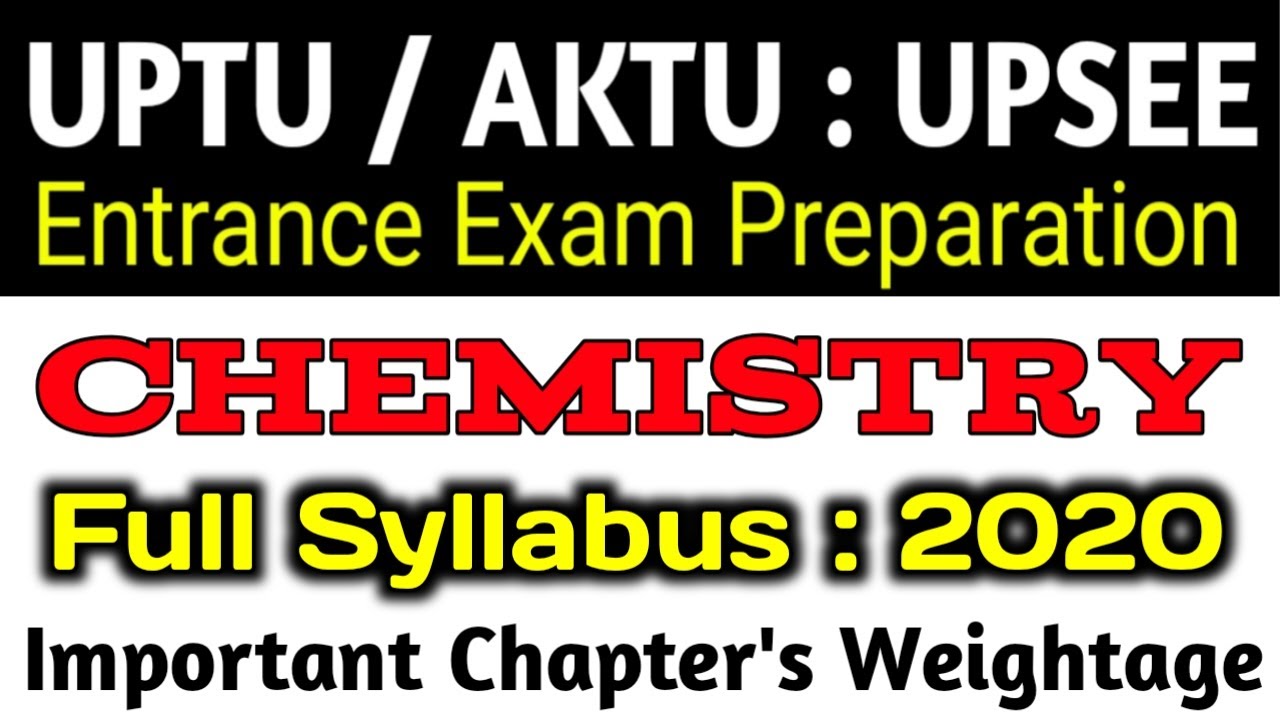 UPTU / AKTU / UPSEE entrance exam Preparation 2020 | B.Tech | Chemistry | Full Syllabus Chapterwise