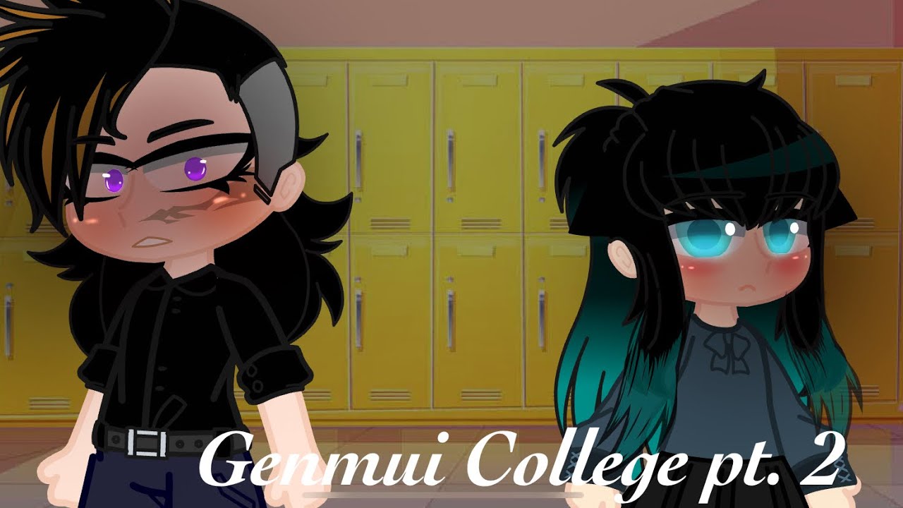 Genmui college pt. 2||Kny Modern version||thank you all for supporting my content||