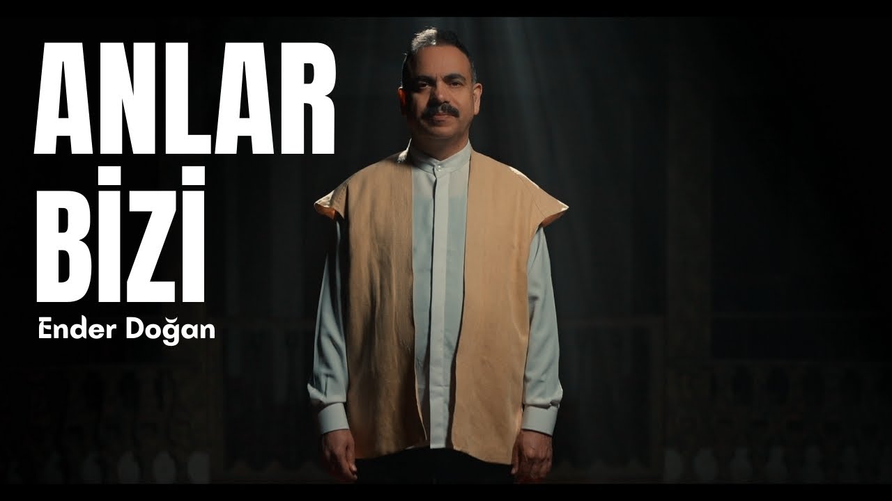 Ender Doğan - Anlar Bizi  (Video Klip)