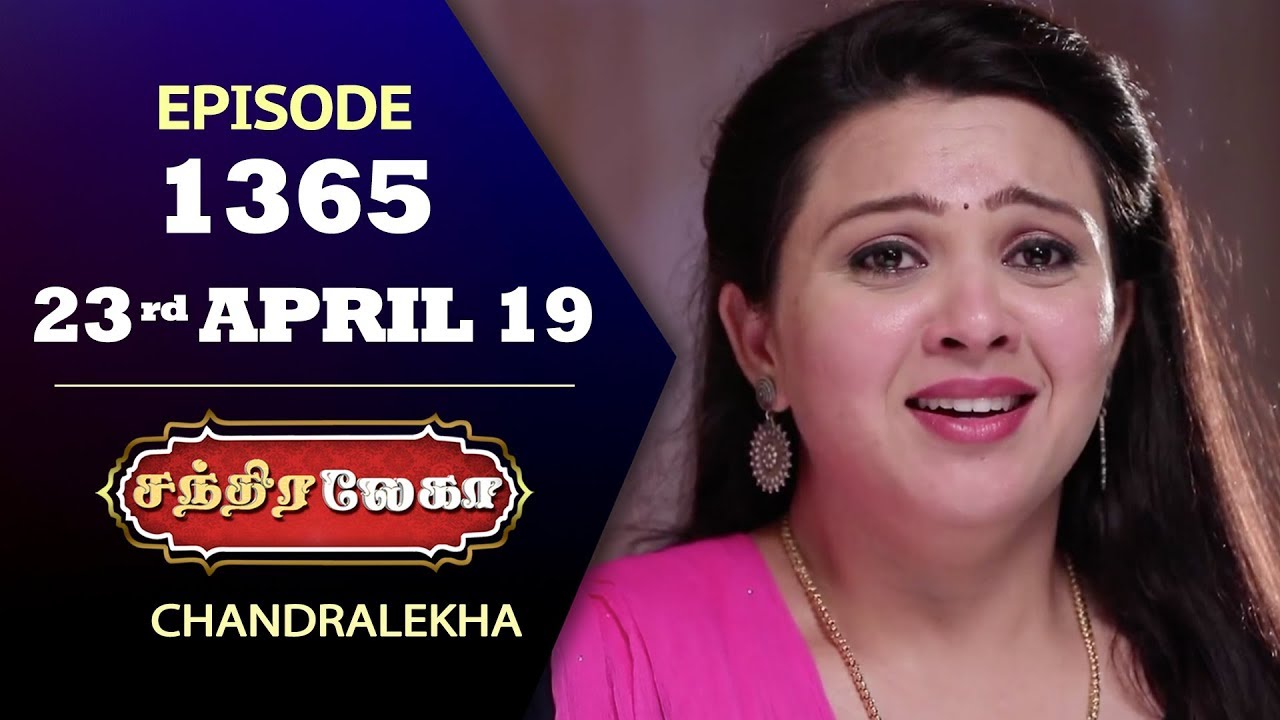 CHANDRALEKHA Serial | Episode 1365 | 23rd April 2019 | Shwetha | Dhanush | Nagasri |Saregama TVShows