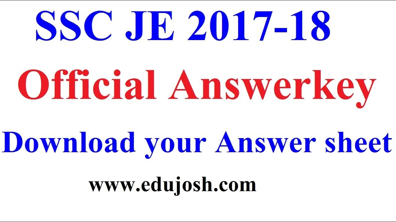SSC JE ANSWER KEY 2018 | ssc je answer 2017-18 download official answer key