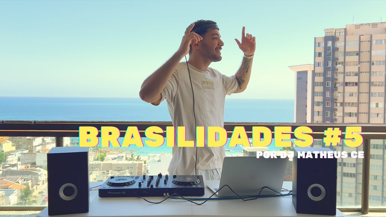 Brasil em Movimento #5 - Set Brasilidades por DJ Matheus Ce
