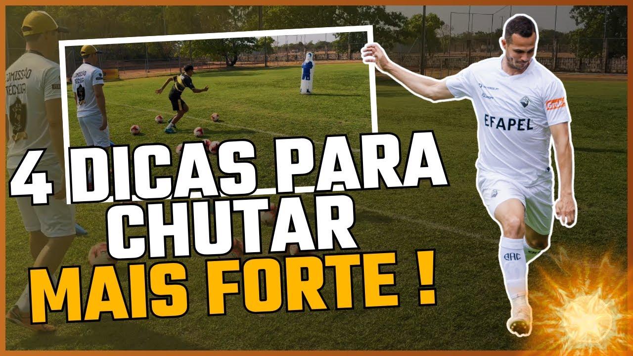 4 Dicas Simples Para Chutar MUITO Mais Forte no Futebol