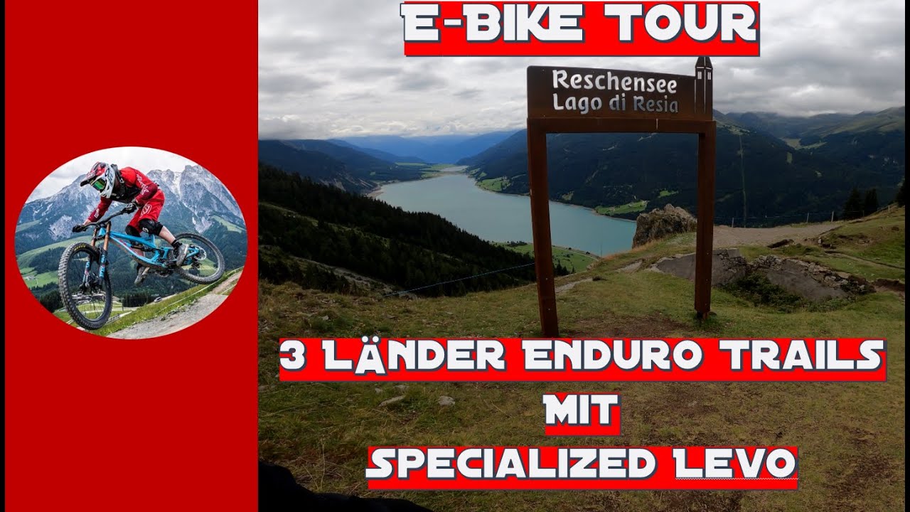 E-Bike Tour | 3 Länder Enduro Trails | Mit dem Specialized Levo in Nauders? Macht es Sinn?