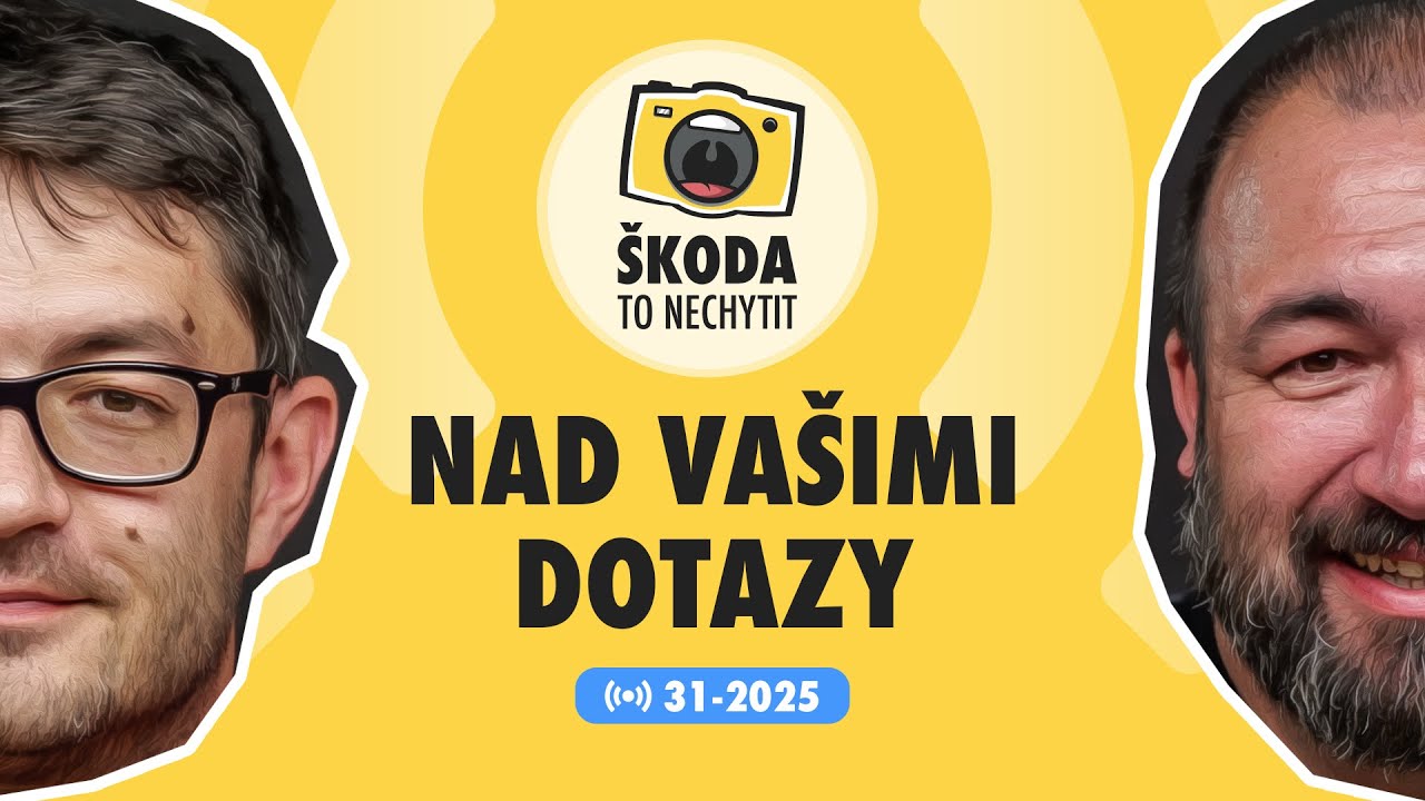 Škoda to nechytit 31-2025: Nad vašimi dotazy