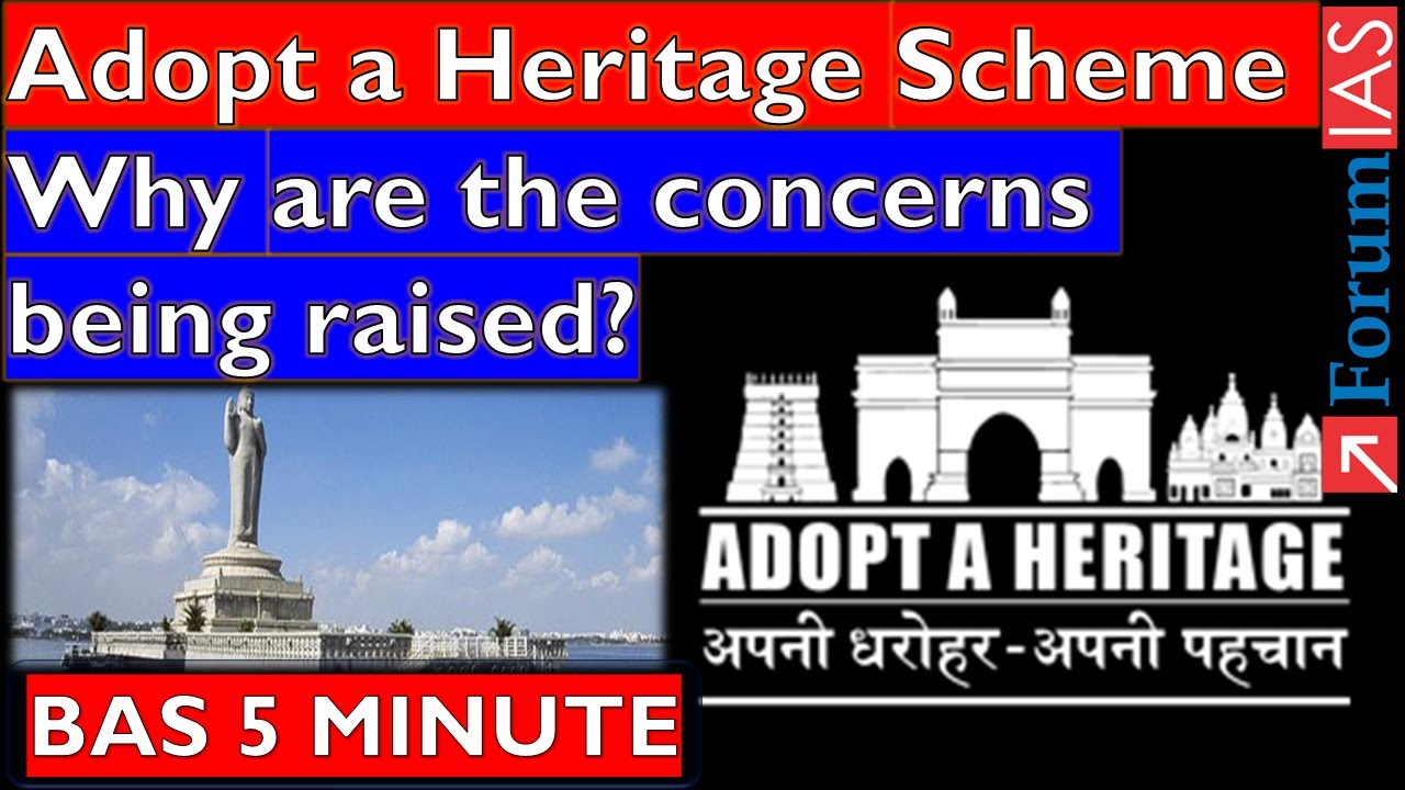 Adopt a Heritage Scheme: Why are the concerns being raised? | Forum IAS | BAS 5 MINUTE |