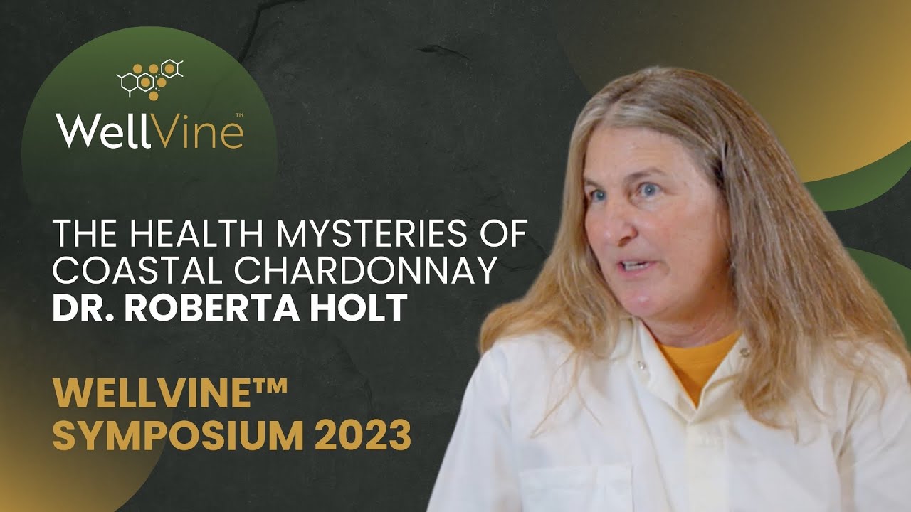 Unraveling the Health Mysteries of Coastal Chardonnay: A Conversation with Dr. Roberta Holt