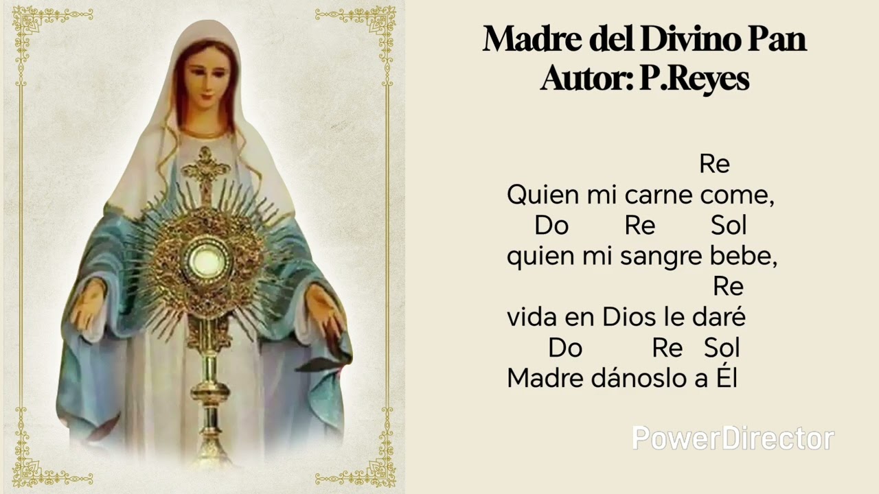 Madre del Divino Pan/ P.Reyes/ Canto de salida para Corpus Christi/ Letra y acordes