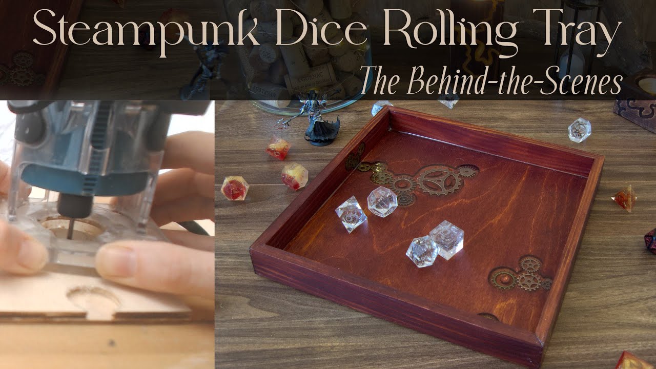 Crafting a Steampunk Dice-Rolling Tray: A Behind-the-Scenes Documentary