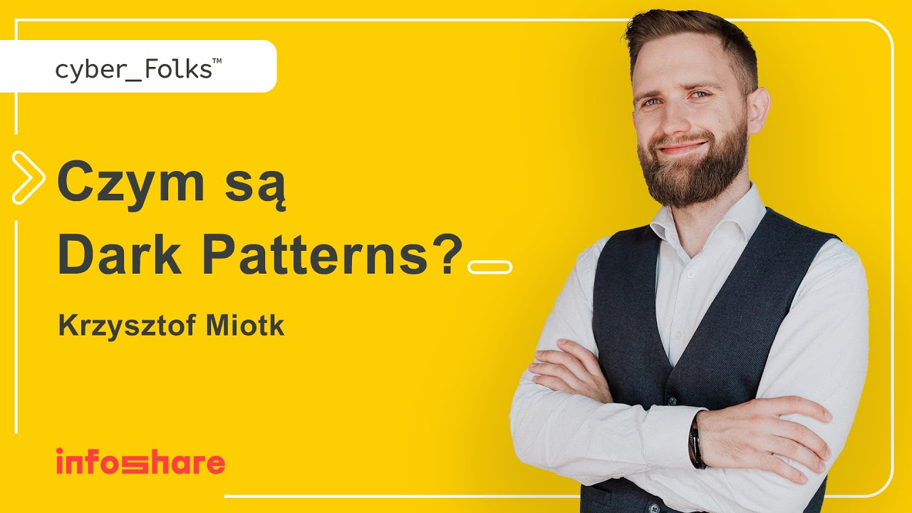 Czym są Dark Patterns? 👉 Krzysztof Miotk