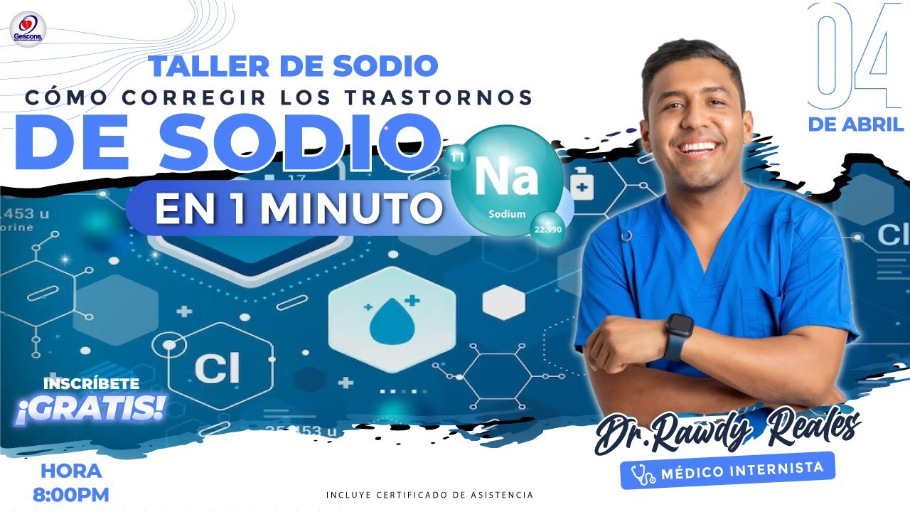 TALLER DE SODIO: CÓMO CORREGIR LOS TRASTORNOS DEL SODIO EN 1 MINUTO  | GESCONS