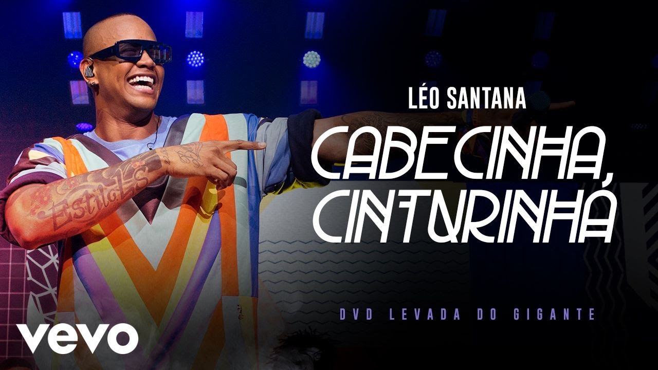 Léo Santana - Cabecinha, Cinturinha (Ao Vivo Em São Paulo / 2019)