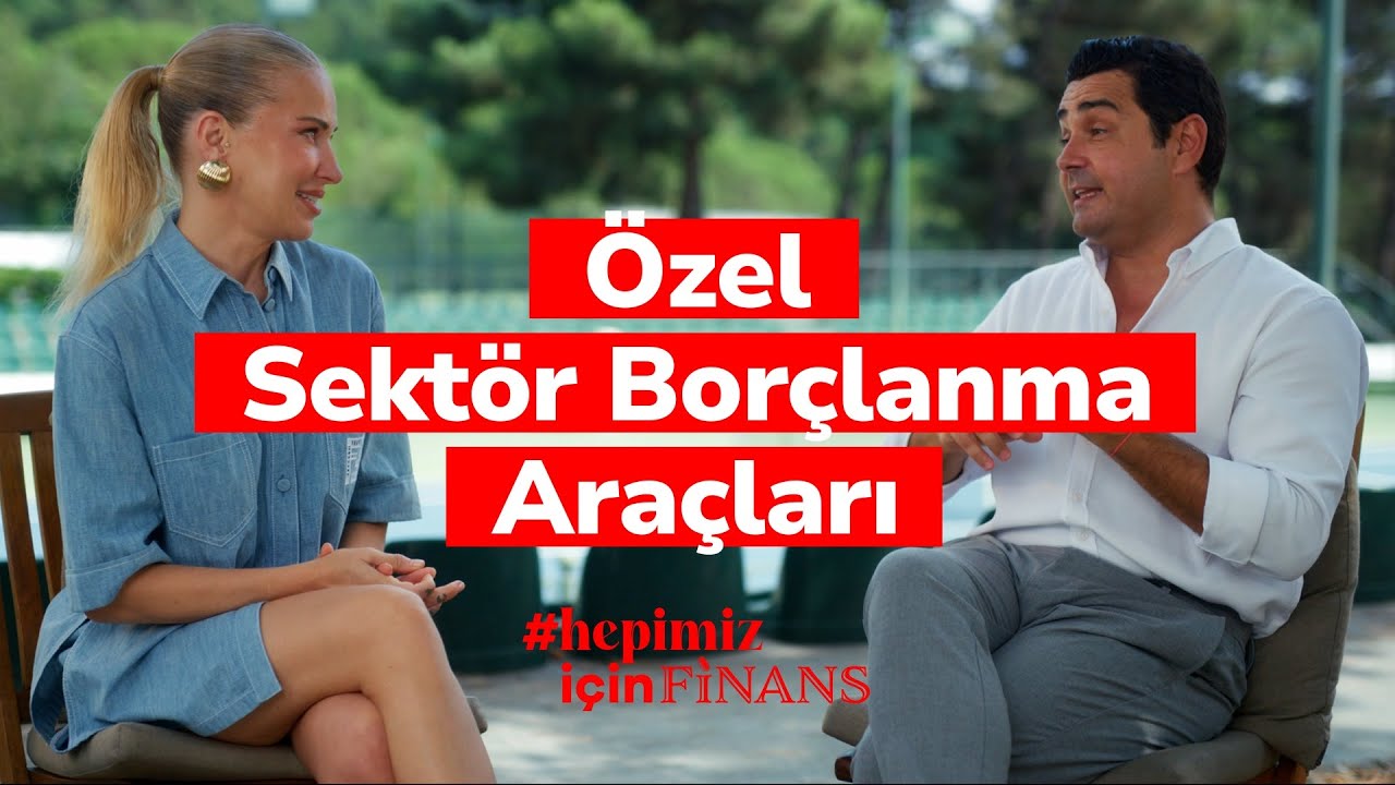 Özel Sektör Borçlanma Araçları - #HepimizİçinFinans Bölüm 24