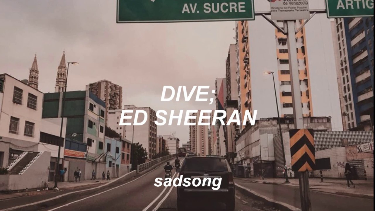 Dive - Ed Sheeran (Traducida al Espa&ntilde;ol)