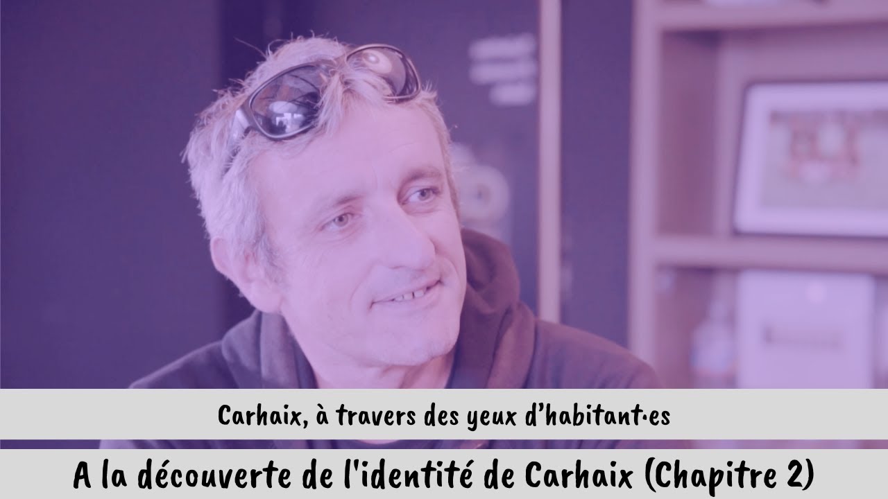 A la découverte de l’identité de Carhaix-Plouguer (Chapitre 2)