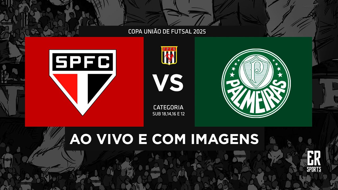 São Paulo x Palmeiras - SUB 18 | 07/09/2025 | AO VIVO | Semifinal | Ouro | Copa União