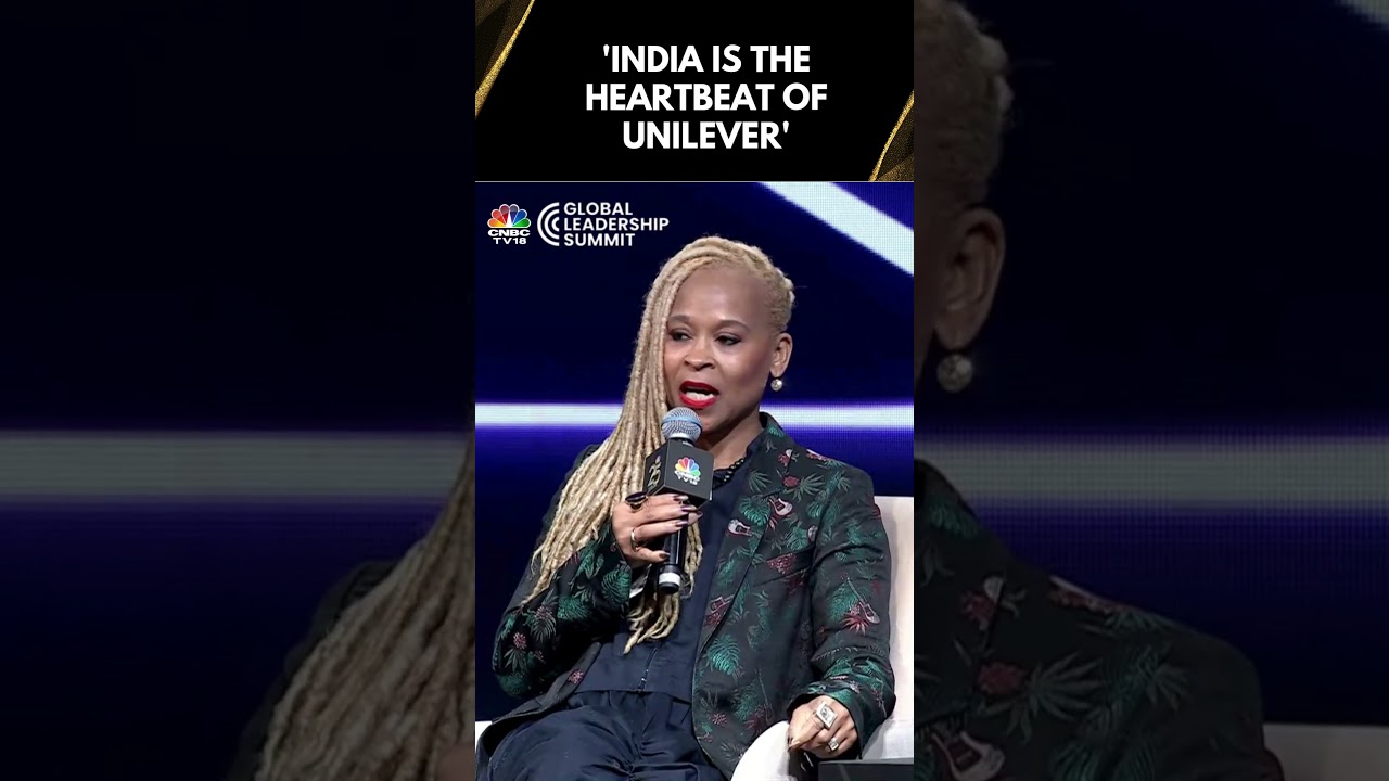 Global Leadership Summit | Unilever On Why India Is Key To Their Business | N18S | CNBC TV18