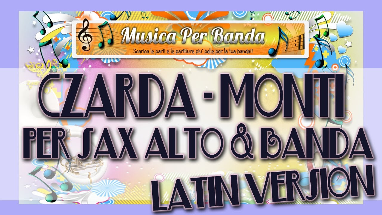 CZARDAS - V. Monti - Per Sax Alto e Banda (Latin Version)