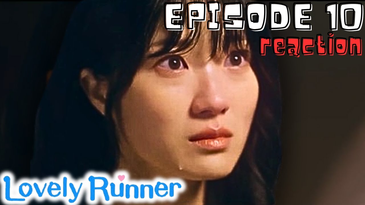 LOVELY RUNNER (선재 업고 튀어) - EPISODE 10 | REACTION