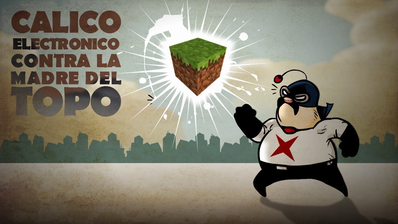 Cálico Electrónico - 5ª Temporada Capítulo 2: Contra la madre del topo