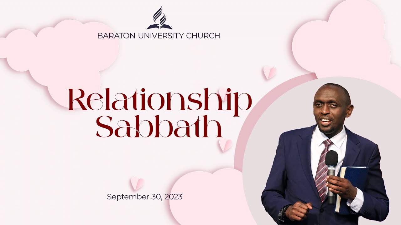 PART 1 of 2 - Relationships Sabbath –Prof. Rei Kesis | Baraton University Church