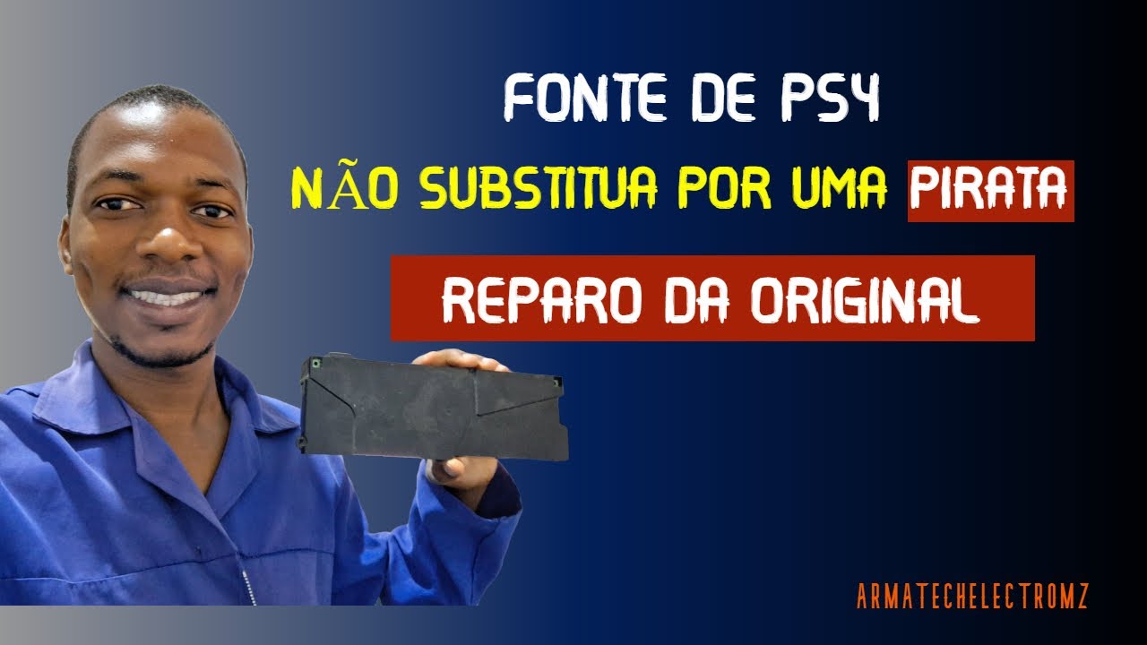 APRENDA A REPARAR FONTE DO PS4