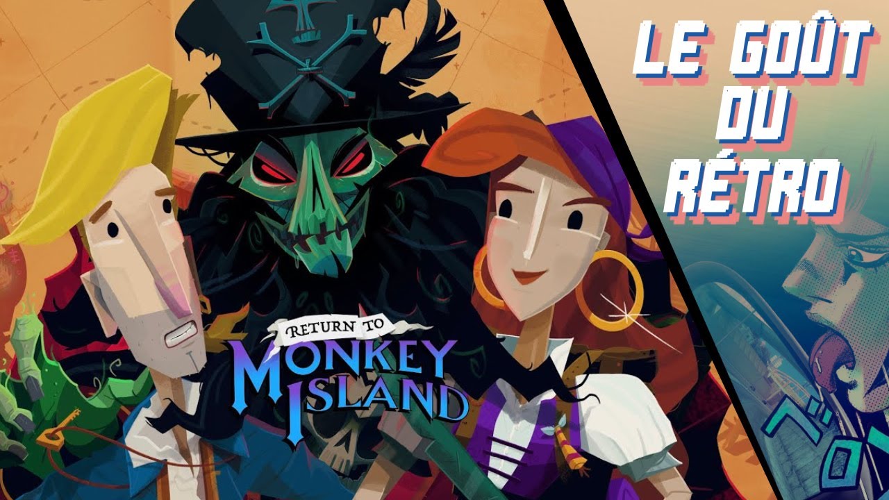 Le Goût du Rétro #1 - Return to Monkey Island (+ LSD Dream Emulator)