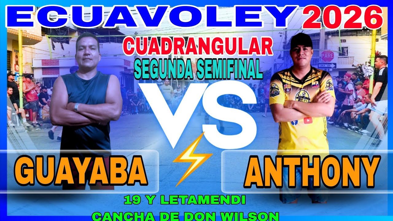 ECUAVOLEY 😱 ANTHONY 🆚 GUAYABA ( SEGUNDA SEMIFINAL)