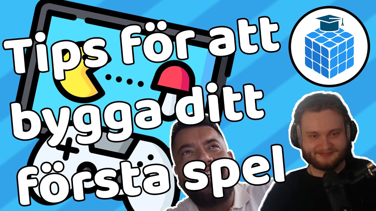 Tips för att bygga första spelet!