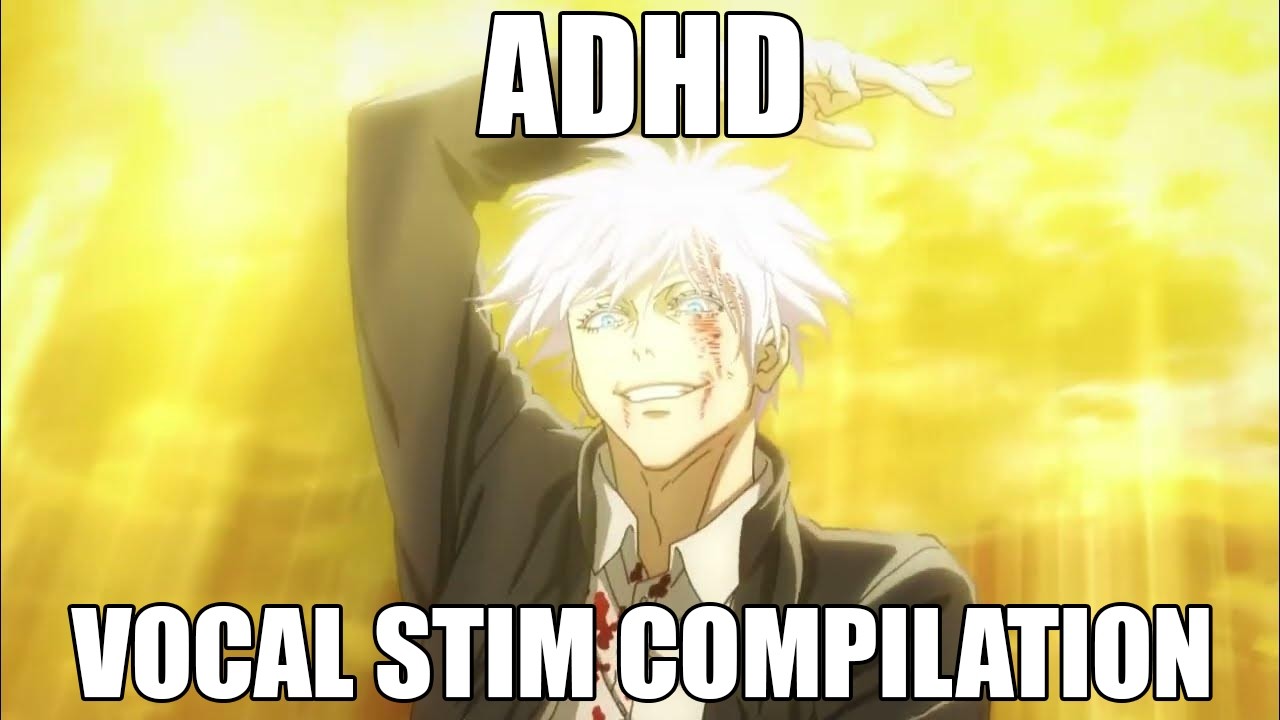 ADHD Vocal Stim Compilation
