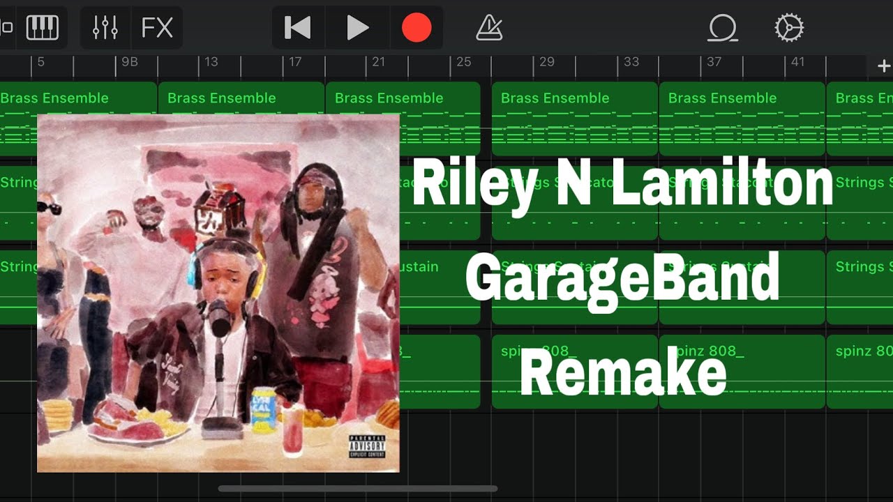 Riley N Lamilton BabyChiefDoit GarageBand Remake 