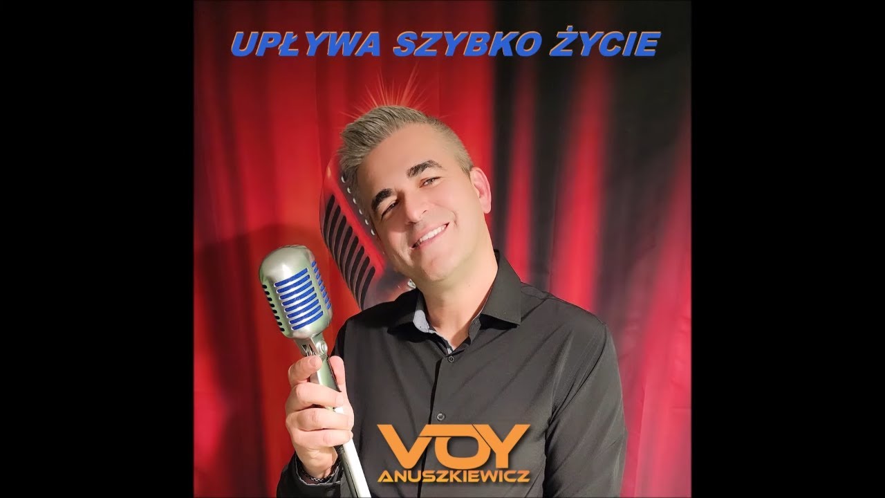 Voy Anuszkiewicz - Upływa Szybko Życie [Wydanie Tekstowe]