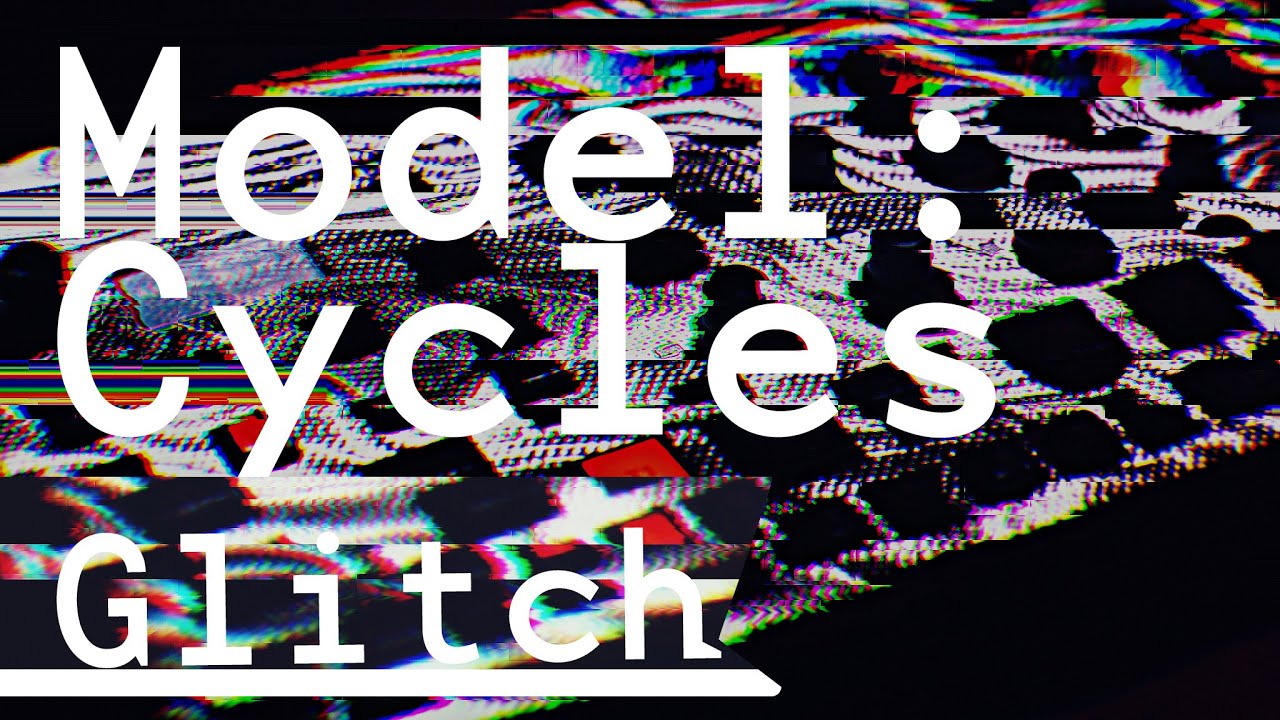Exploring Glitchy Territory With Model Cycles