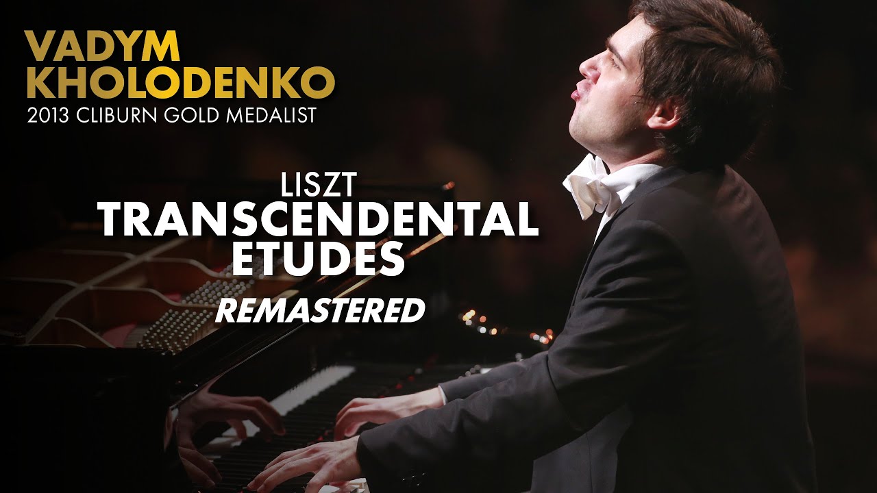 REMASTERED: Vadym Kholodenko – LISZT Transcendental Etudes – 2013 Cliburn Competition