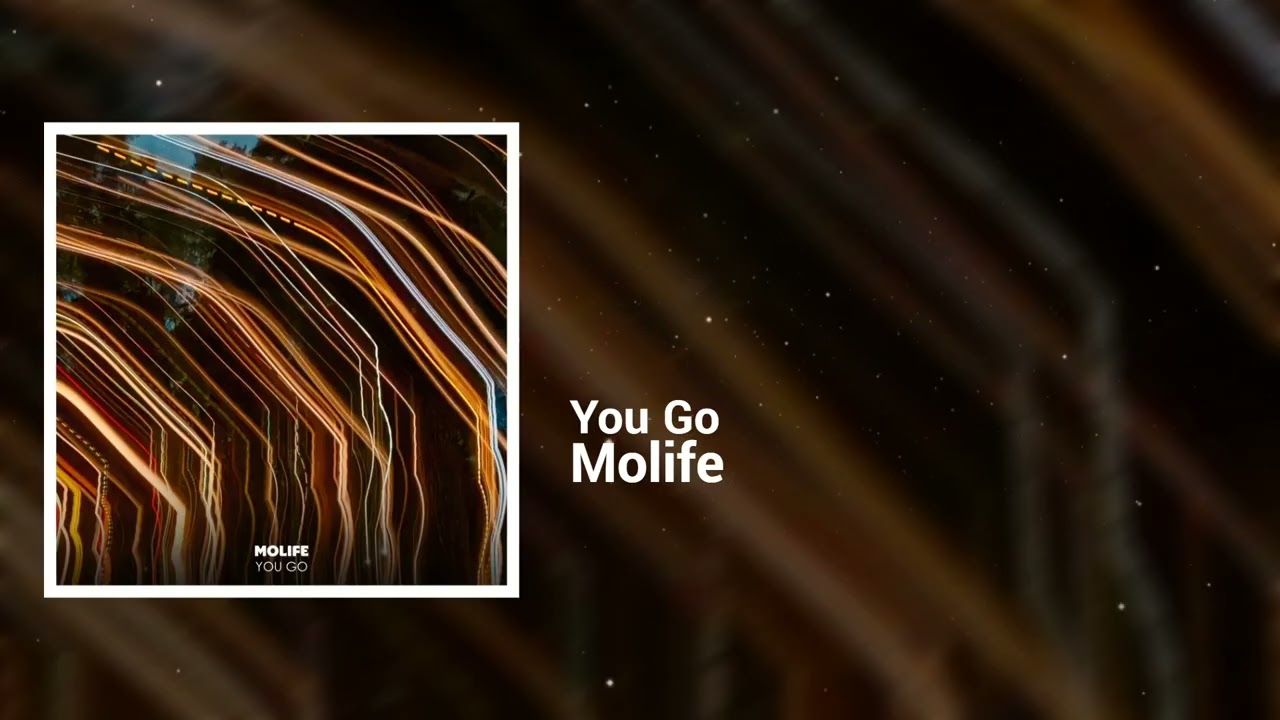 Molife - You Go | Laid Back, Dreamy | Deep House
